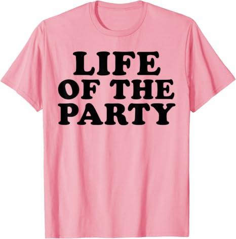 Life of the Party T-Shirt, Pink, Medium 