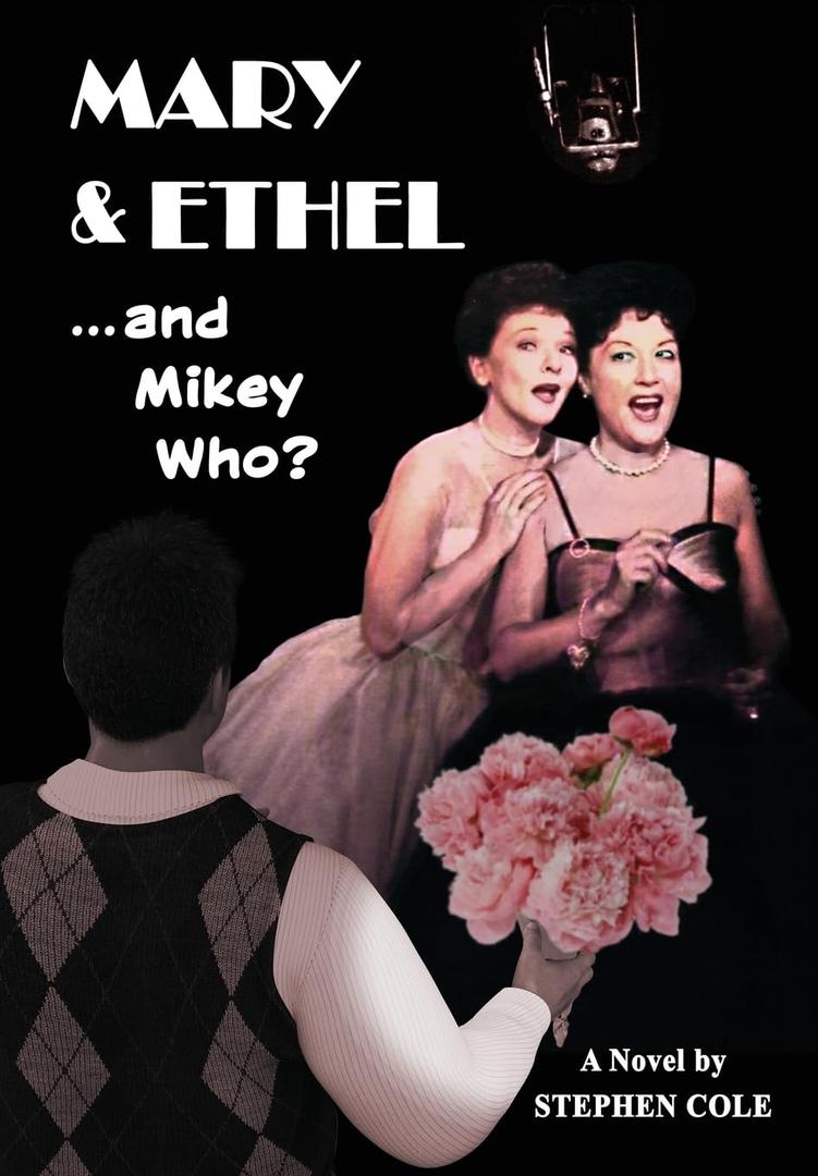 MARY & ETHEL and Mikey Who? Book
