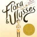 Flora and Ulysses: The Illuminated Adventures (A Middle-Grade Novel About a Cynical Girl and a Superhero Squirrel - For Kids Ages 8-12 in Grades 3-7) 2 Pack