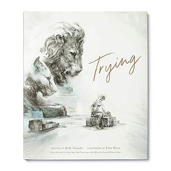Trying Hardcover – Picture Book, December 15, 2020