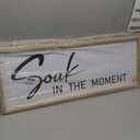 YWMZYKJGS Soak in the Moment Wall Decor 32"X12" Rustic Bedroom Above Bed Sign Large Family Living Room Guest Room Farmhouse Wall Hanging Art Plaque (Wood)