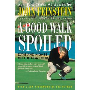 A Good Walk Spoiled: Days and Nights on the PGA Tour