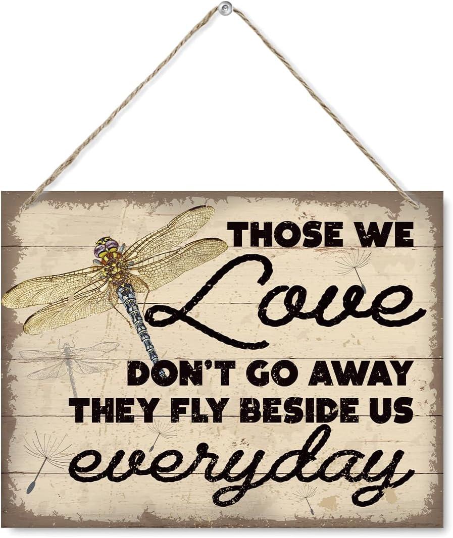 Dragonfly Decor, Those We Love Don't Go Away Signs, Memorial Sign for Loss Of Loved One, Bereavement Decorations, Home Garden Yard Outdoor Decor, Heartwarming Gifts 7.9X10.2 Inches