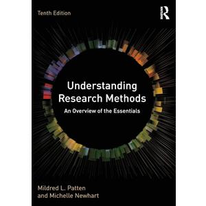 Understanding Research Methods 10th Edition by Mildred L. Patten (Author), Michelle Newhart (Editor) (Book)