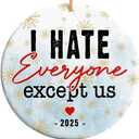 5 x 2025 Christmas Ornament  I Hate Everyone Except Us Funny Holiday Ornament, Xmas Tree Decoration Gift
