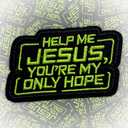 Help Me Jesus You're My Only Hope Patch 3 Inches Funny Christian Bible Verse Religious Iron On/Sew On Embroidery Fabric Applique Patches for Trucker Hats Clothes Backpack DIY Accessories Gifts Friends