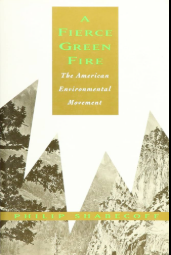 A Fierce Green Fire: The American Environmental Movement