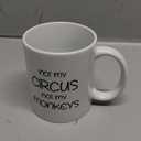 Retreez Funny Mug - Not My Circus Not My Monkeys Office 11 Oz Ceramic Coffee Mugs - Funny, Sarcasm, Sarcastic, Motivational, Inspirational birthday gifts for friends, coworkers, siblings, dad, mom