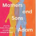 Book Mothers and Sons: A Novel