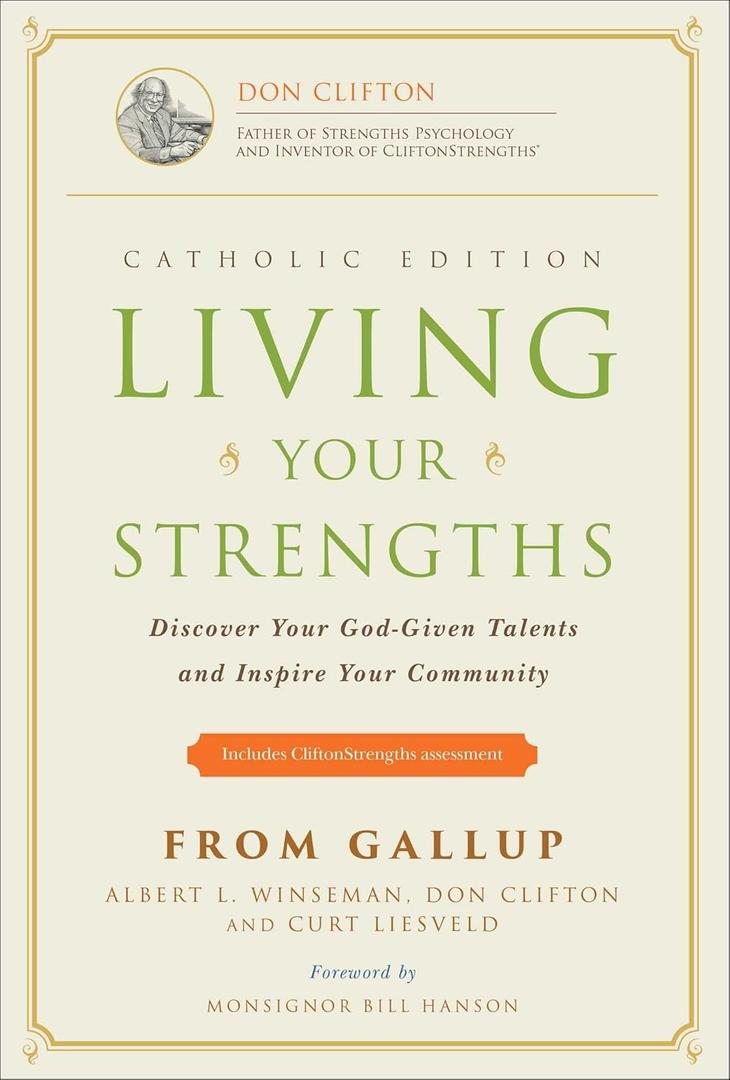 Living Your Strengths Catholic Edition (2nd Edition): Discover Your God-Given Talents and Inspire Your Community
