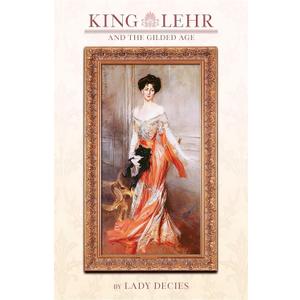 King Lehr and the Gilded Age