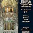 Joshua, Judges, Ruth, 1-2 Samuel: Volume 4 (Volume 4) (Ancient Christian Commentary on Scripture)