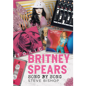 Britney Spears: Song by Song, Hardcover