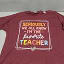 Seriously We All Know I'm The Favorite Teacher Funny Teacher T-Shirt, 3XL