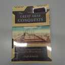 Great Arab Conquests: How the Spread of Islam Changed the World We Live In