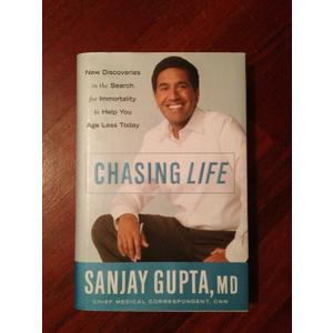 Chasing Life: New Discoveries in the Search for Immortality to Help You Age Less Today