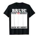 Bruh It's My 7th Birthday Sign My Shirt 7 Years Old T-Shirt Small