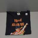 You're Killin Me Black Shirt. Size Medium