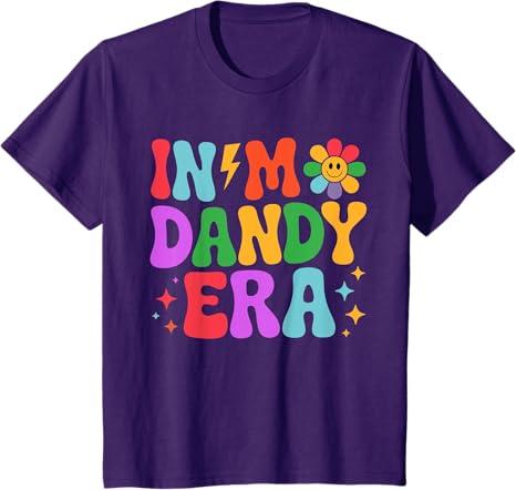 in My Dandy Era Funny Dandys Vibes Color for Men Women T-Shirt Small