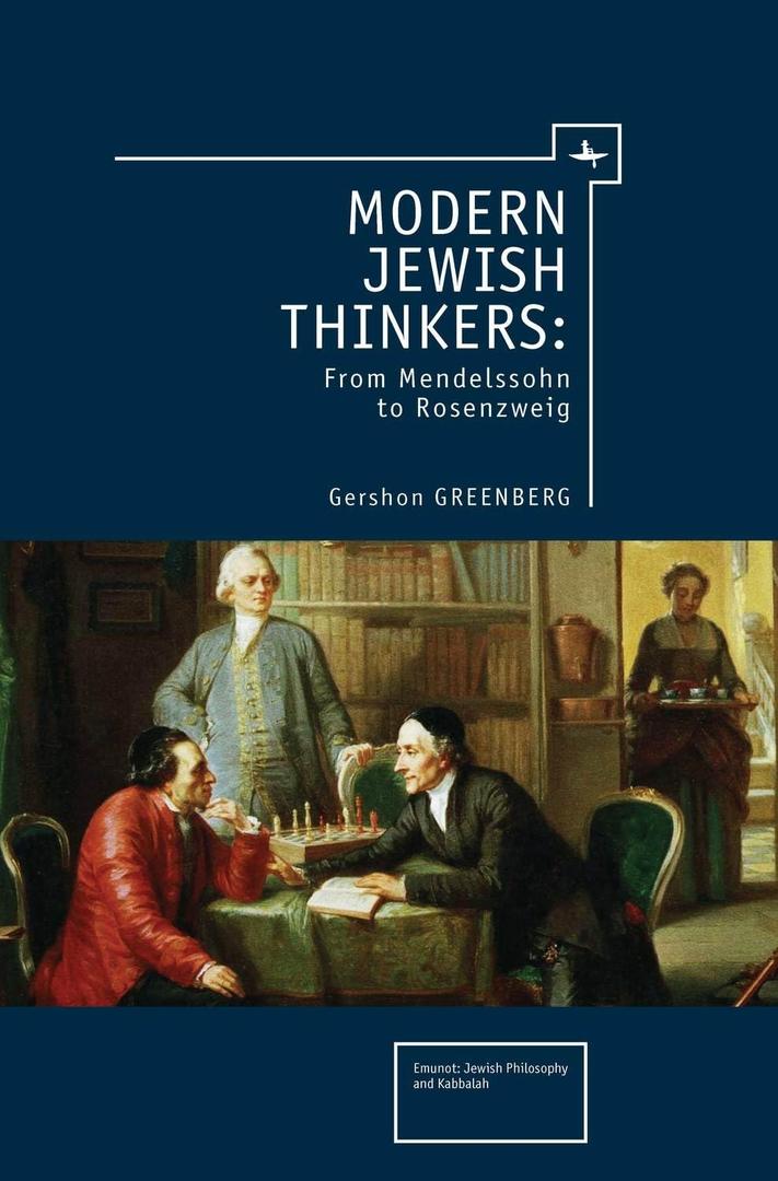 Modern Jewish Thinkers: From Mendelssohn to Rosenzweig (Emunot: Jewish Philosophy and Kabbalah)