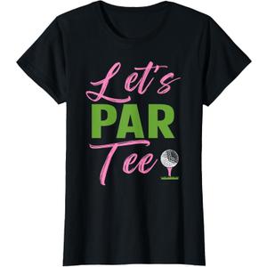 Womens Let's Par Funny Golf Golfer Girl Women Golfing Party T-Shirt, S