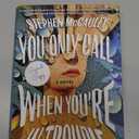You Only Call When You're in Trouble: A Novel