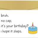 Funny Birthday Card for Teen Boys Girls, Teenagers Birthday Card for Him Her, Happy Bday Gifts for Son Duaghter Brother (07)