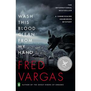 Wash This Blood Clean from My Hand (A Commissaire Adamsberg Mystery Book 2)