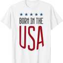 Born in The USA T-Shirt Patriotic Tee T-Shirt Small