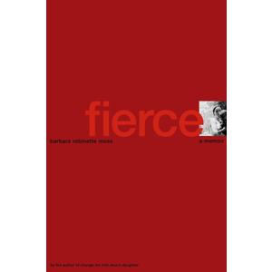 Fierce: A Memoir