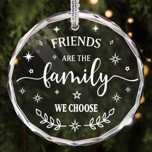 Friendship Gift for Women BFF - Friends Are the Family We Choose Female Friend Birthday Christmas Cheer up Gift, Friends Remembrance Glass Ornament - Best Friend Thanksgiving Day Christmas Ornament-53