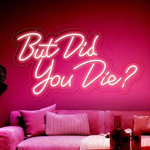 But Did You Die Neon Led Sign, Pink Neon Signs for Wall Decor, Letter Neon Lights with USB Powered for Room Decor, Bedroom, Office, Gym, Livingroom