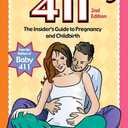 Expecting 411: Clear Answers & Smart Advice for Your Pregnancy