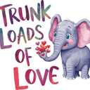 Trunk Loads of Love Quote Cute Baby Elephant Happy Wall Decal Wall Dcor Vinyl Sticker Size: 26 x 26