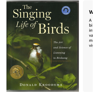 The Singing Life Of Birds: The Art And Science Of Listening To Birdsong