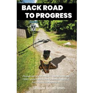Back Road to Progress: Documented Accounts of the Historical Civil Rights Movement in the United States and Its Impact on One Family's Decision to ... Segregation in Virginia Beach, Virginia