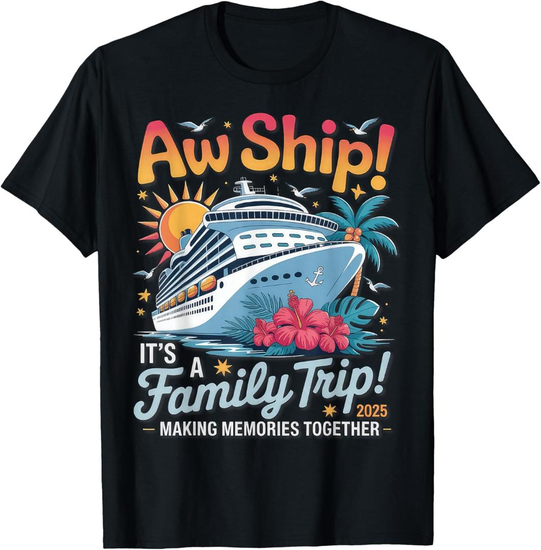 Aw Ship It's A Family Trip 2025 T-Shirt, Black, Small Aw Ship It's A Family Trip 2025 T-Shirt, Black, Small