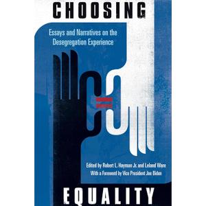 Choosing Equality: Essays and Narratives on the Desegregation Experience
