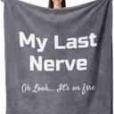 Birthday Gifts for Women, Funny Gifts for Best Friend, My Last Nerve Blanket Throw 50"x60", Unique Women Birthday Gifts Ideas for Her, Mom, BFF, Sister