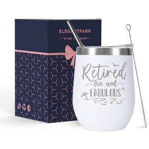 ELEGANTPARK Retirement Gifts for Women 2025 Retirement Wine Tumbler Retired Free and Fabulous Funny Birthday Gifts for Retired Friends Teacher Coworkers Boss Tumbler Cup White (Retired Free and Fabulous-White)