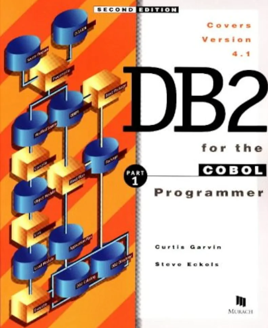 Murach's DB2 for the COBOL Programmer: Essential SQL Database Programming Guide with Embedded SQL Techniques, Data Manipulation & Error Handling - Programming Books for Application Developmen