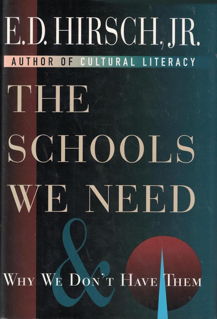 The Schools We Need and Why