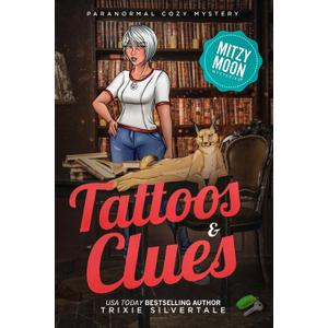 Tattoos and Clues: Paranormal Cozy Mystery (Mitzy Moon Mysteries)