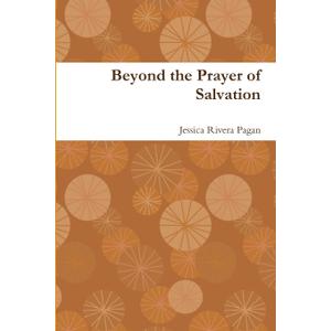 Beyond the Prayer of Salvation, Book Beyond the Prayer of Salvation, Book