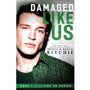 Damaged Like Us (Like Us Series: Billionaires & Bodyguards) Paperback