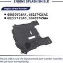 68489769AA Engine Splash Shield Fit for Chrysler Pacifica/Voyager 2017 2018 2019 2020 2021 2022 2023 2024 2025 2026 3.6L V6 Mud Flap Case Cover | Chassis Protection Skid Plate 68650708AA