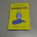 Mindmasters: The Data-Driven Science of Predicting and Changing Human Behavior