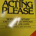 No Acting Please: A Revolutionary Approach to Acting and Living