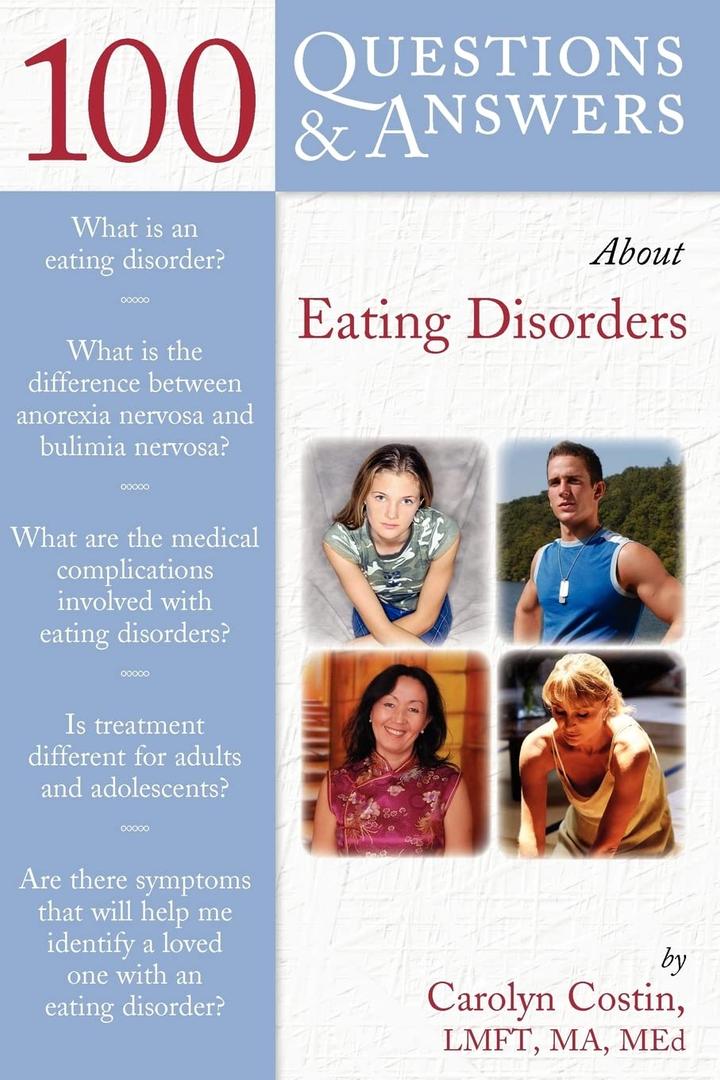 100 Questions & Answers About Eating Disorders: .