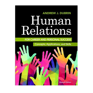 Human Relations for Career and Personal Sucacess: Concepts, Applications, and Skills